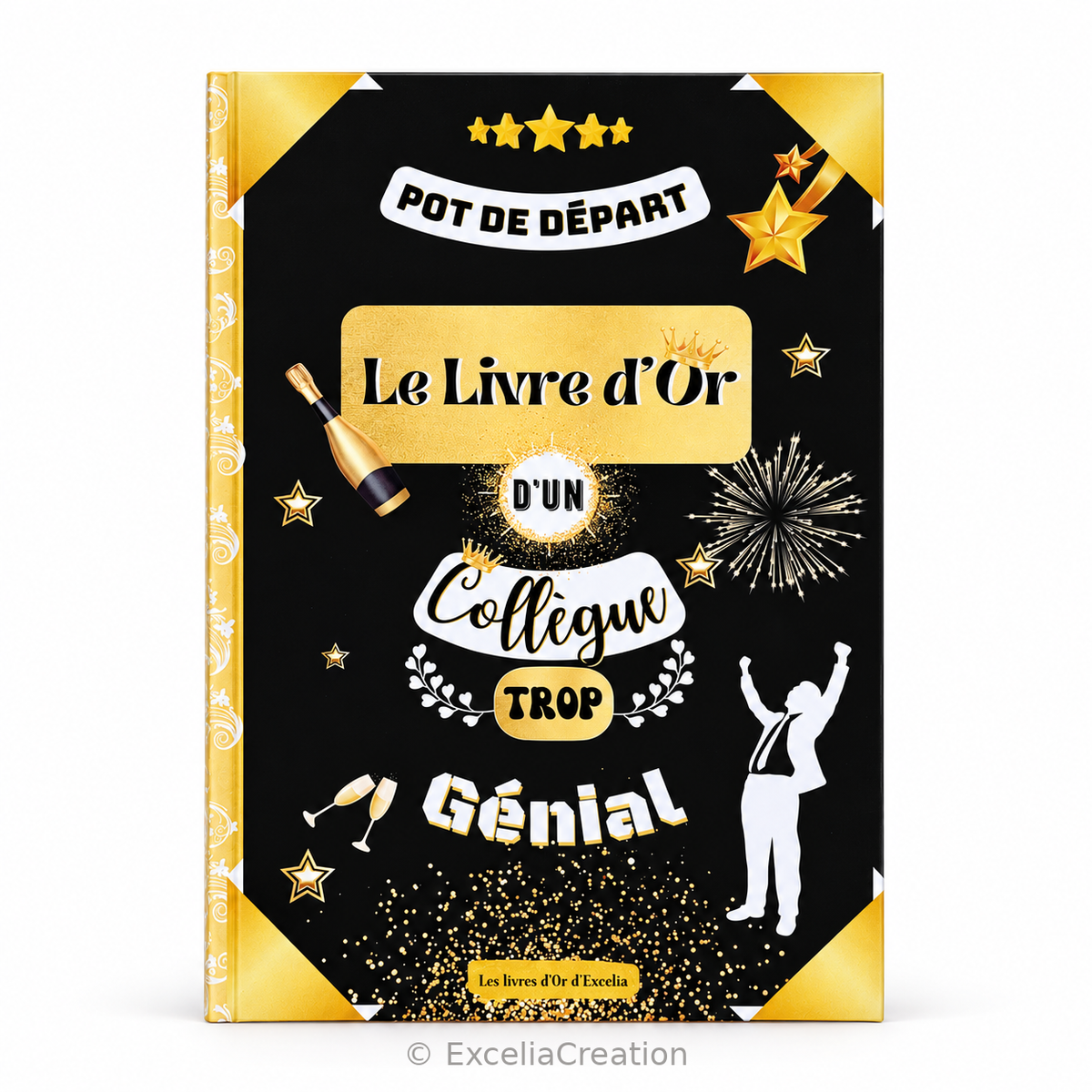 Livre d’or d’un collègue trop génial : couverture noire, dorée et blanche sur fond blanc
