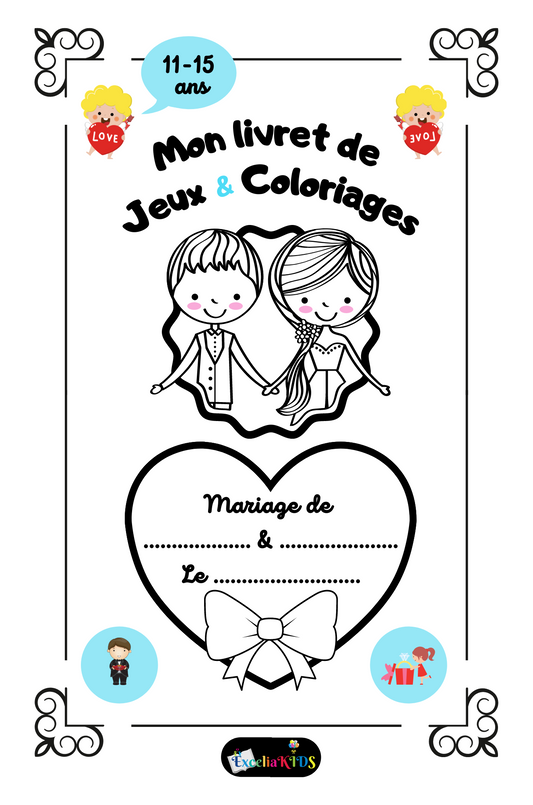 Mon livret de jeux et coloriages de mariage - Idée cadeau pour occuper les jeunes ados invités de 11 à 15 ans pendant la cérémonie de mariage