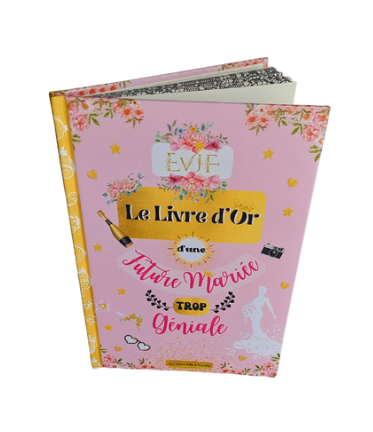 Le Livre d'Or d'une Future Mariée trop Géniale - EVJF: Cadeau original à offrir à une future madame pour son enterrement de Vie de Jeune Fille